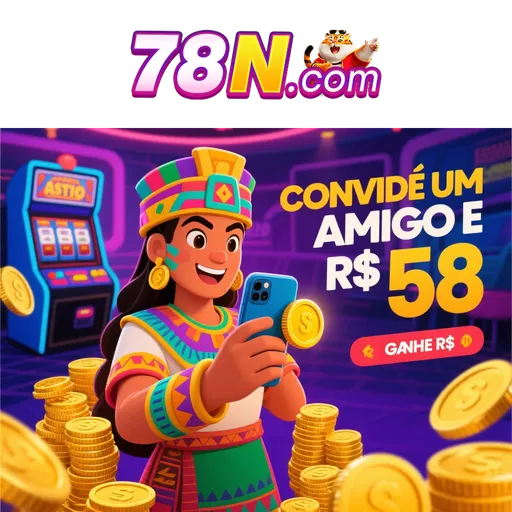 78N Indique amigos para receber um bônus